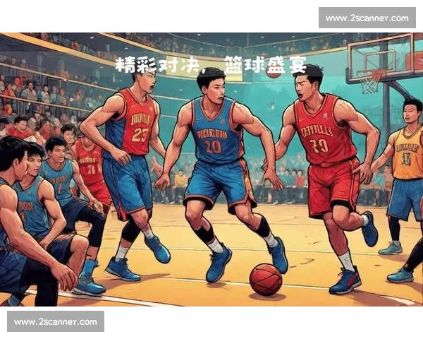 高清篮球直播全程无延迟精彩呈现尽享每一场激烈对决 - 副本 - 副本 (17) - 副本 - 副本 - 副本 - 副本 高清篮球直播全程无延迟精彩呈现尽享每一场激烈对决 - 副本 - 副本 (17) - 副本 - 副本 - 副本 - 副本